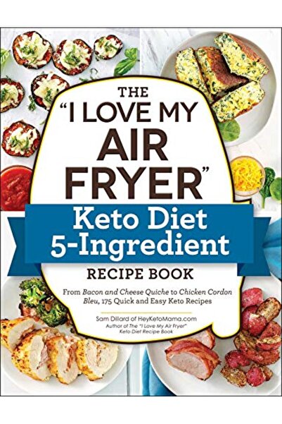 Simon Schuster كتاب وصفات الكيتو دايت من 5 مكونات من I Love My Air Fryer من فطيرة الكيش بالجبن ولحم الخنزير المقدد إلى فطيرة الدجاج