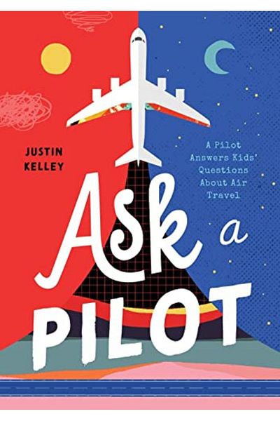 Ingram Ask A Pilot A Pilot Answers Kids Questions About Air Travel