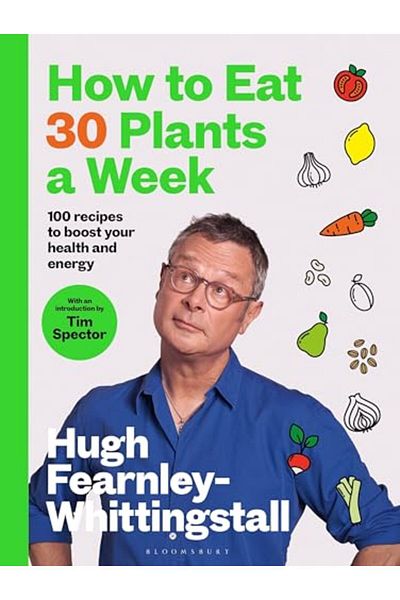 Macmillan Distribution How To Eat 30 Plants A Week 100 Recipes To Boost Your Health And Energy