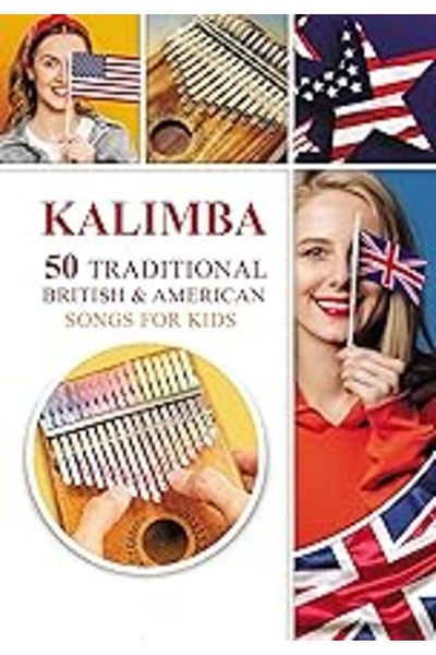 Ingram Kalimba 50 Traditional British And American Songs For Kids Song Book For Beginners