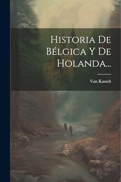 Ingram Historia De Belgica Y De Holanda