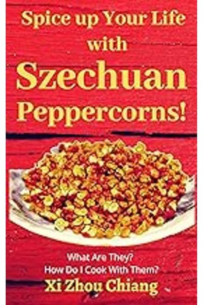 Ingram Spice Up Your Life With Szechuan Peppercorns What Are They How Do I Cook With Them