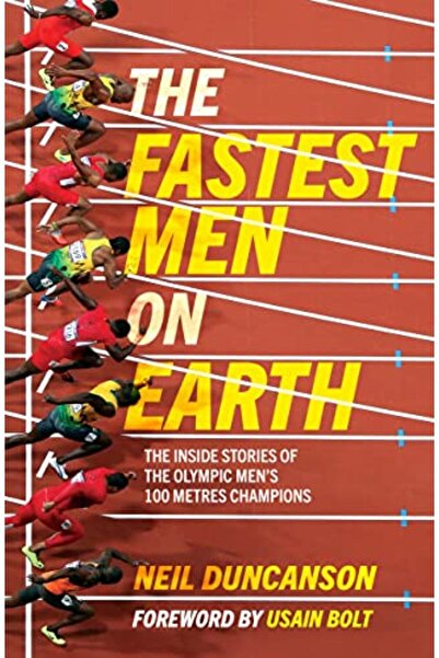 Hachette The Fastest Men On Earth The Inside Stories Of The Olympic Mens 100M...