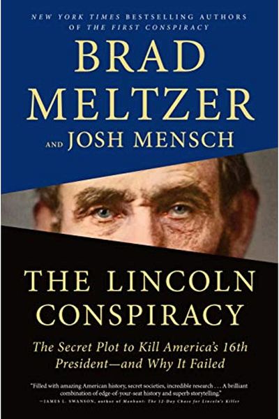 Macmillan Distribution The Lincoln Conspiracy The Secret Plot To Kill Americas 16Th Presidentand Why It Failed