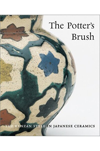 Marston Book Services Ltd الفخاريون يرسمون أسلوب كينزان في الخزف الياباني