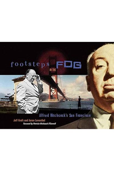 Ingram Footsteps In The Fog Alfred Hitchcocks San Francisco