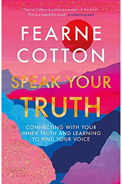 Hachette Speak Your Truth Connecting With Your Inner Truth And Learning To Fi...