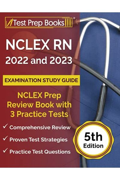 Ingram Nclex Rn 2022 And 2023 Examination Study Guide Nclex Prep Review Book With 3 Practice Tests [5Th Ed