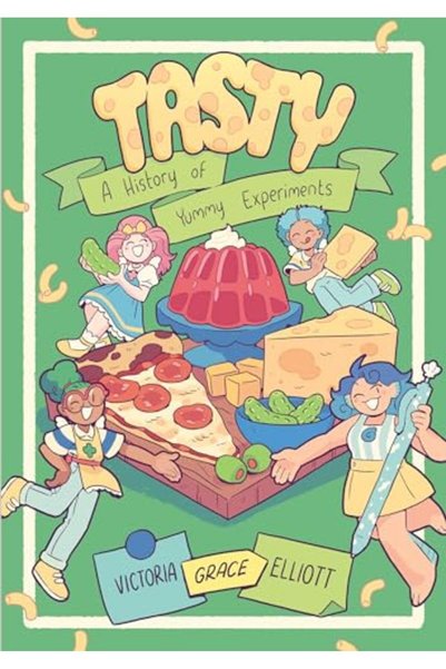Penguin Random House Tasty A History Of Yummy Experiments A Graphic Novel