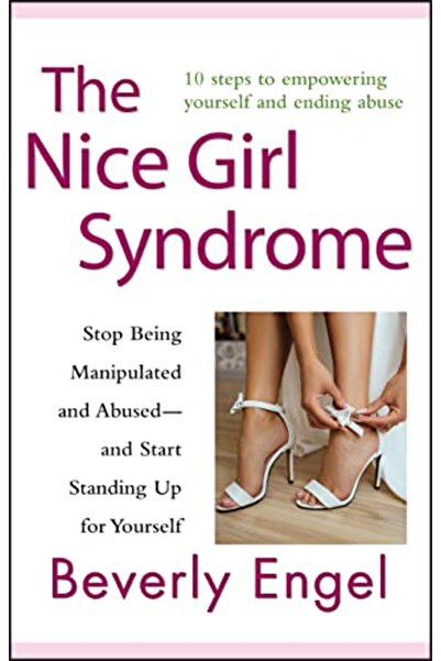 John Wiley متلازمة الفتاة الطيبة توقفي عن التلاعب والإساءة وابدئي في الدفاع ع...