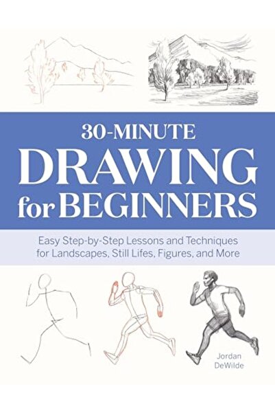 Sourcebook رسم في 30 دقيقة للمبتدئين - دروس وتقنيات سهلة خطوة بخطوة لرسم المناظر الطبيعية والطبيعة الصامتة