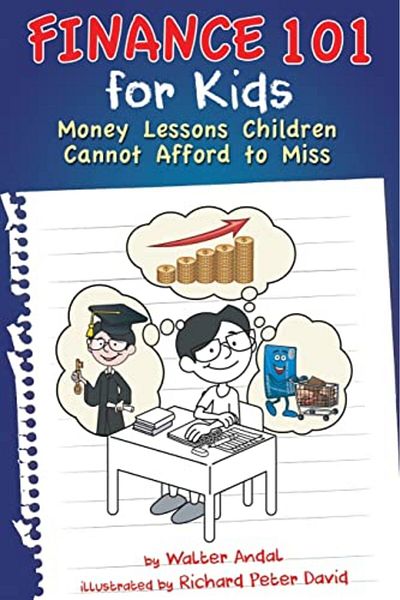 Ingram Finance 101 For Kids Money Lessons Children Cannot Afford To Miss