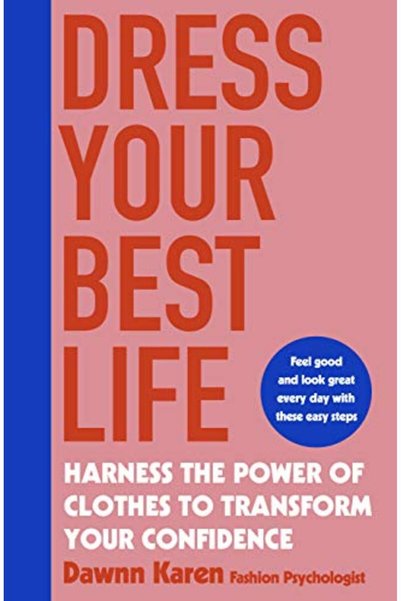Penguin Random House Dress Your Best Life Harness The Power Of Clothes To Tra...