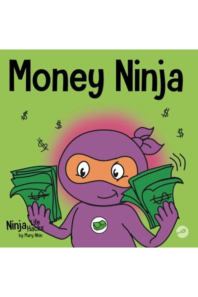 Ingram Money Ninja A Childrens Book About Saving Investing And Donating