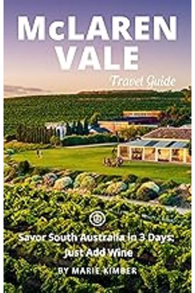 Ingram Mclaren Vale Travel Guide Unanchor Savor South Australia In 3 Days Just Add Wine