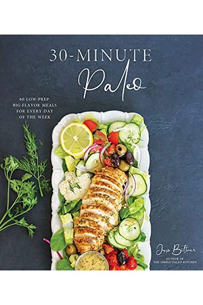 Macmillan Distribution 30Minute Paleo 60 Lowprep Bigflavor Meals For Every Day Of The Week