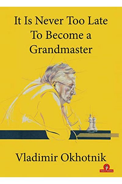 Ingram It Is Never Too Late To Become A Grandmaster