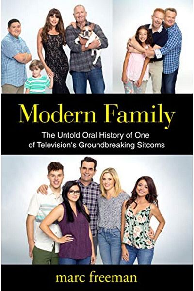 Macmillan Distribution Modern Family The Untold Oral History Of One Of Televisions Groundbreaking Sitcoms