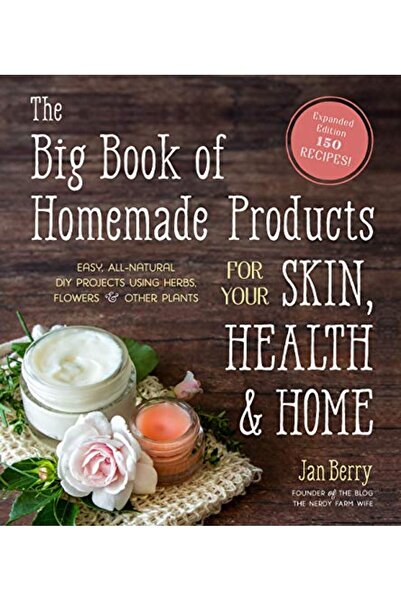 Macmillan Distribution The Big Book Of Homemade Products For Your Skin Health And Home Easy Allnatural Diy Projects Usi