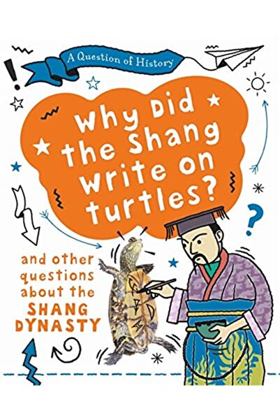 Hachette لماذا كتب شعب شانغ عن السلاحف وأسئلة أخرى حول أسرة شانغ
