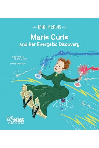 Ingram Marie Curie And The Energetic Discovery
