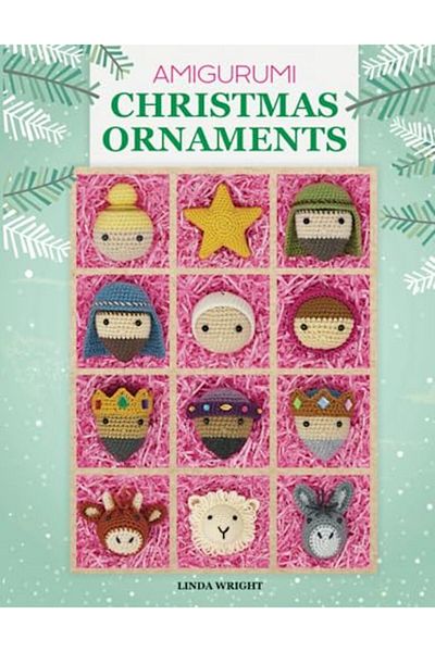 Ingram Amigurumi Christmas Ornaments 40 Crochet Patterns For Keepsake Ornaments With A Delightful Nativity