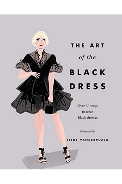 Macmillan Distribution The Art Of The Black Dress Over 30 Ways To Wear Black Dresses