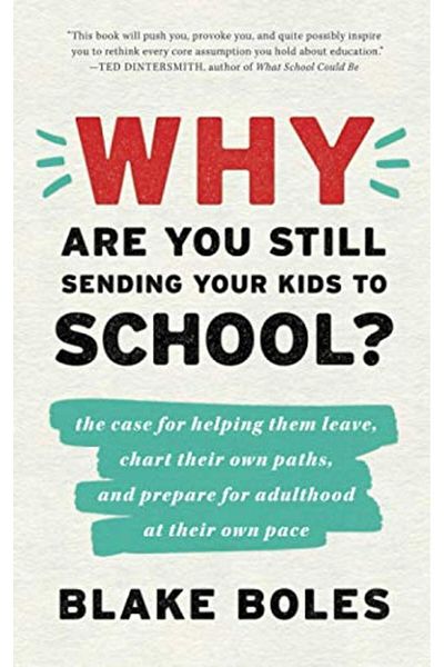Ingram Why Are You Still Sending Your Kids To School The Case For Helping Them Leave Chart Their Own Pat