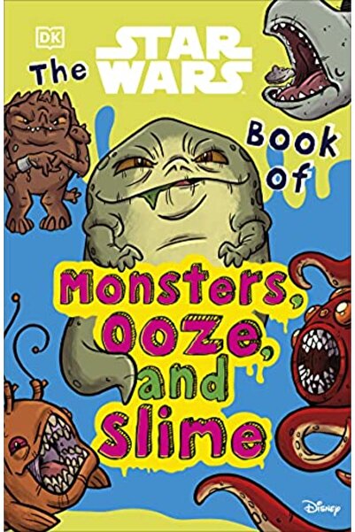 Penguin Random House The Star Wars Book Of Monsters Ooze And Slime
