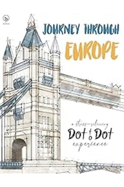 Ingram Journey Through Europe A Stressrelieving Dot To Dot Experience Extreme Dot To Dot Puzzles Books