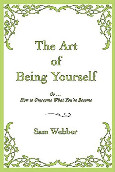 Ingram The Art Of Being Yourself Or How To Overcome What Youve Become