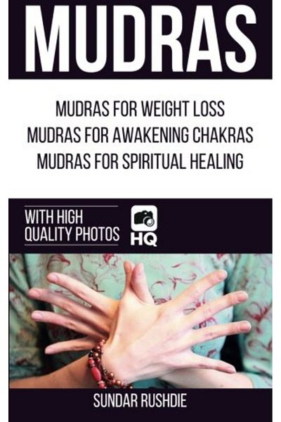 Ingram Mudras Mudras For Weight Loss Mudras For Awakening Chakras Mudras For Healing Mudras Chakras