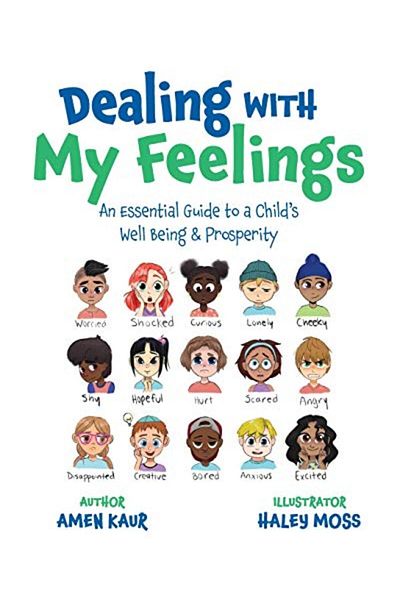 Ingram Dealing With My Feelings An Essential Guide To A Childs Well Being & Prosperity