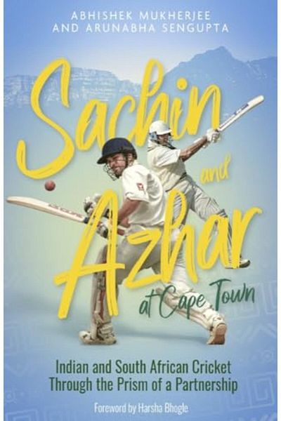Macmillan Distribution Sachin And Azhar At Cape Town Indian And South African Cricket Through The Prism Of A Partnership