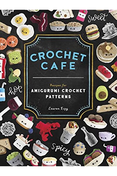 Penguin Random House Crochet Cafe Recipes For Amigurumi Crochet Patterns