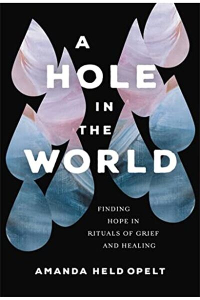 Hachette حفرة في العالم: البحث عن الأمل في طقوس الحزن والشفاء