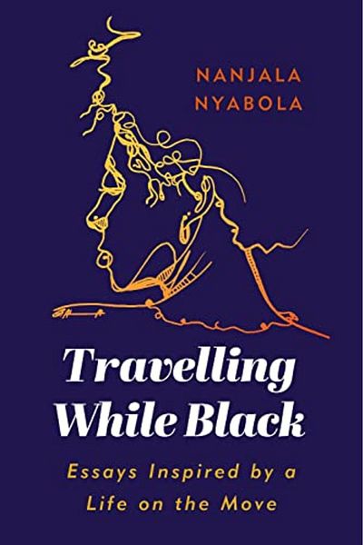 Macmillan Distribution Travelling While Black Essays Inspired By A Life On The Move