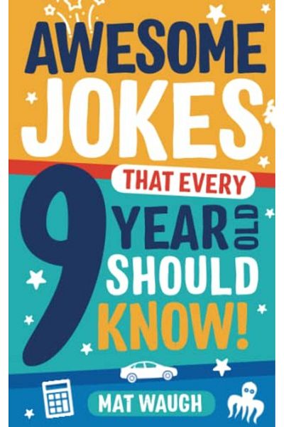 Ingram Awesome Jokes That Every 9 Year Old Should Know