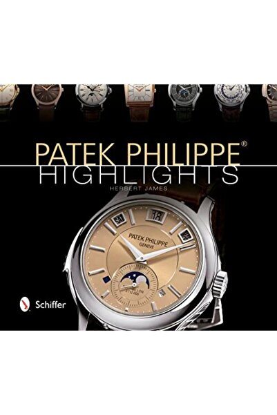 Schiffer Publishing Patek Philippe Highlights
