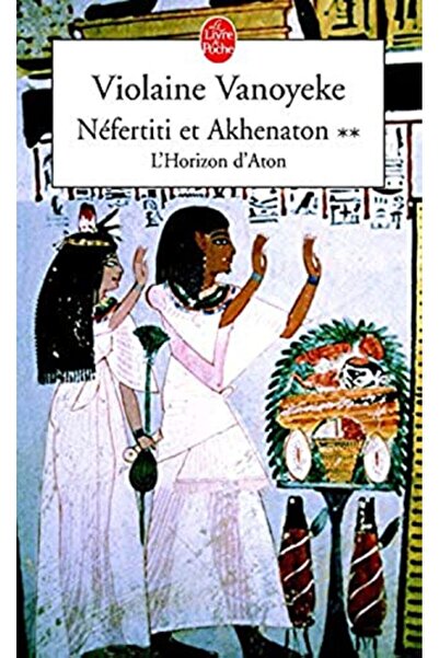 Hachette Distribution ن فرتيتي وأخناتون المجلد 2 لوريزون داتون