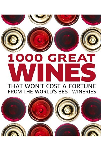 Dorling Kindersley 1000 نوع من النبيذ الرائع الذي لن يكلفك ثروة