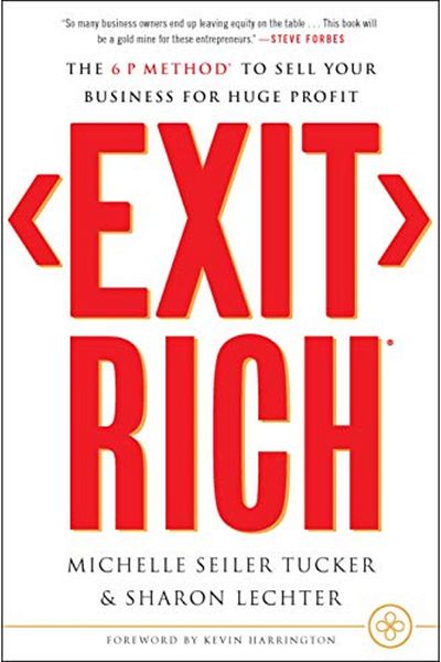 Çbs Exit Rich The 6 P Method To Sell Your Business For Huge Profit