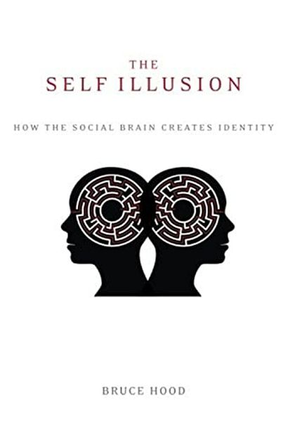 Ingram The Self Illusion How The Social Brain Creates Identity