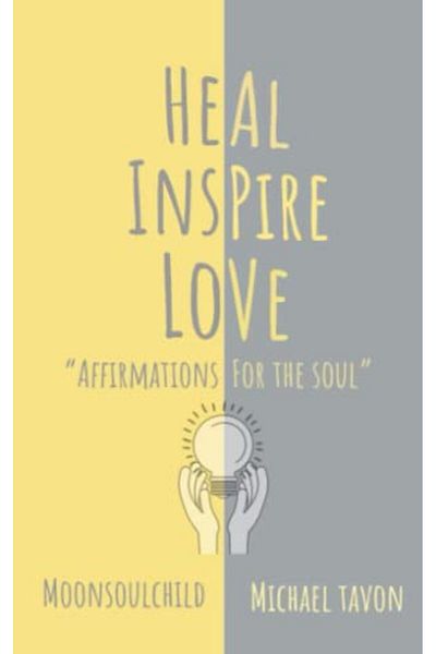 Ingram Heal Inspire Love Affirmations For The Soul