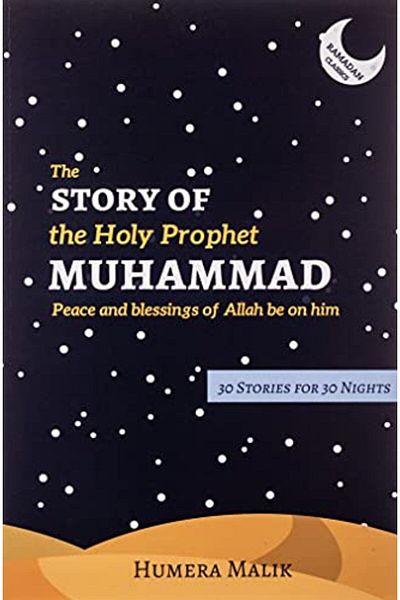Ingram The Story Of The Holy Prophet Muhammad Ramadan Classics 30 Stories For 30 Nights