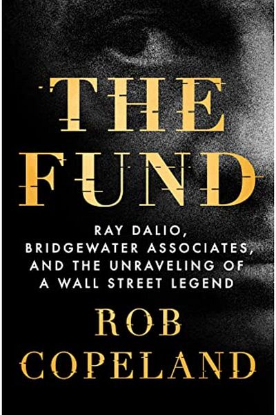 Macmillan Distribution The Fund Ray Dalio Bridgewater Associates And The Unraveling Of A Wall Street Legend