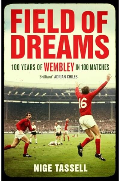 Harper Collins ملعب الأحلام 100 عام من ويمبلي في 100 مباراة