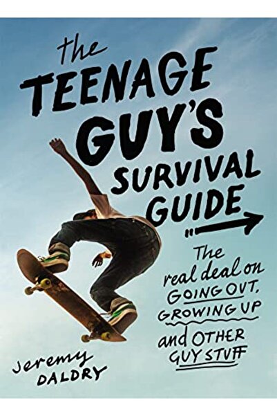 Hachette The Teenage Guys Survival Guide Revised The Real Deal On Going Out G...
