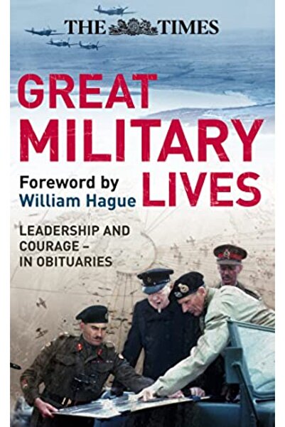 Harper Collins صحيفة التايمز: حياة القادة العسكريين العظماء والشجاعة من واترلو إلى جزر فوكلاند في نعي