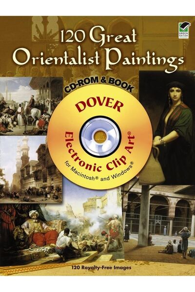Dover 120 Great Orientalist Paintings Cdrom And Book